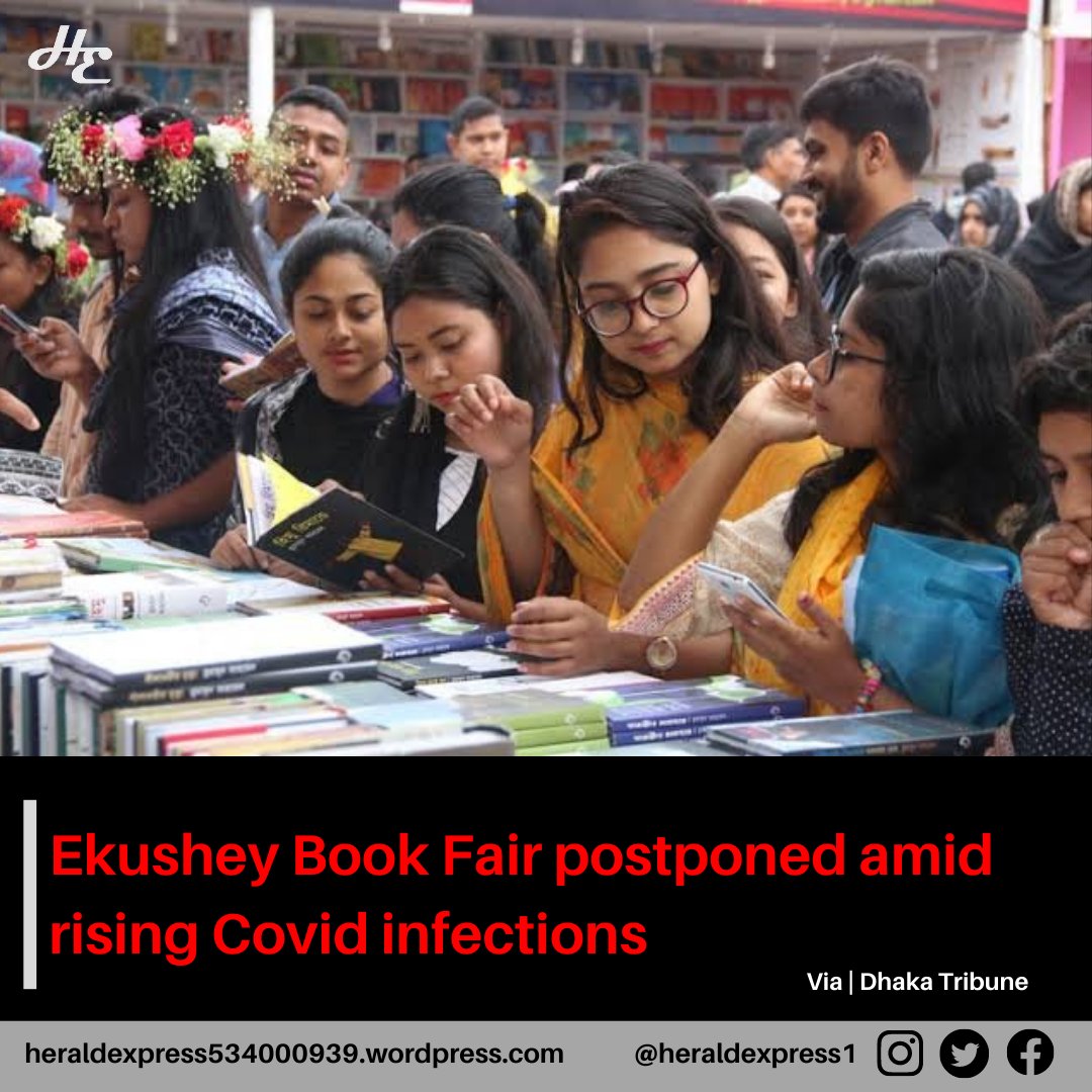 HeraldExpress1's tweet photo. The government has postponed the Amar Ekushey Book Fair this year amid rising cases of Covid-19 across the country. The event which starts on February 1 every year, has been postponed for two weeks, according to media reports. 

Source: https://t.co/rESH9Z1BBR

#Covid @MoJoJamil https://t.co/bacsozq3cX