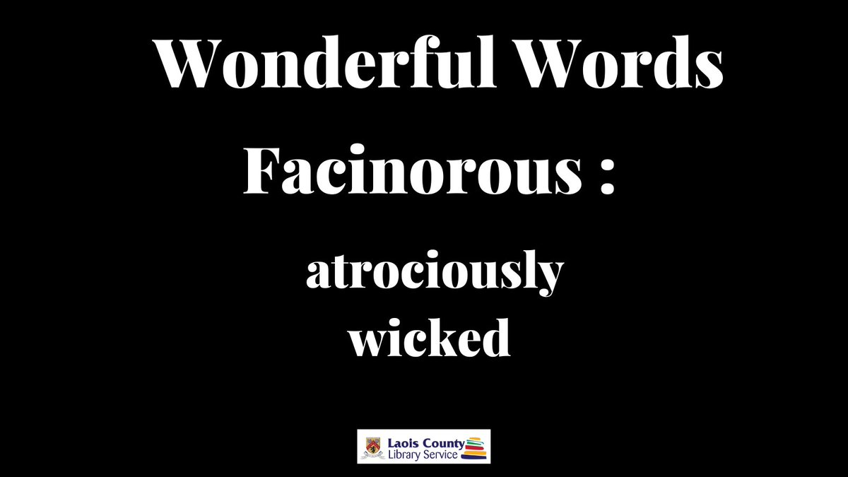 LaoisLibraries's tweet photo. Wonderful Words Wednesday : Facinorous. What a truly delicious word- kind of makes your want to go out and do something atrociously wicked doesn't it ๐๐
#WonderfulWordsWednesday #words #english #wicked #bad #naughty #wednesdaymood #wednesdayhumour #library https://t.co/lI5zbNiQPa
