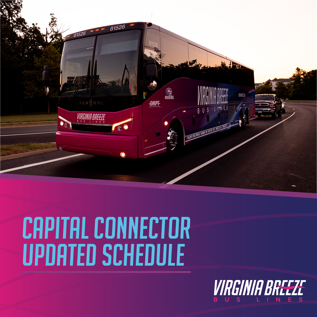 Hop on the Capital Connector! Check out our new departure and arrival times, which get you to your destination sooner and make local transit connections even easier. Learn more at virginiabreeze.org.