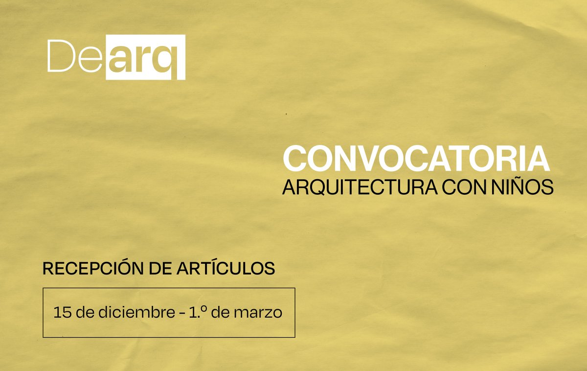 ArqDisUA's tweet photo. La @revistadearq lanza su #convocatoria: "ARQUITECTURA CON NIÑOS", cuya fecha de cierre es el próximo 1 de marzo de 2022.
Toda la información en: https://t.co/e1CB4uQXxs
Editores invitados: Tatiana Urrea y Jorge Raedo
#ArqDisUniandes #Dearq #RevistaDearq https://t.co/eXxIeSeFLf