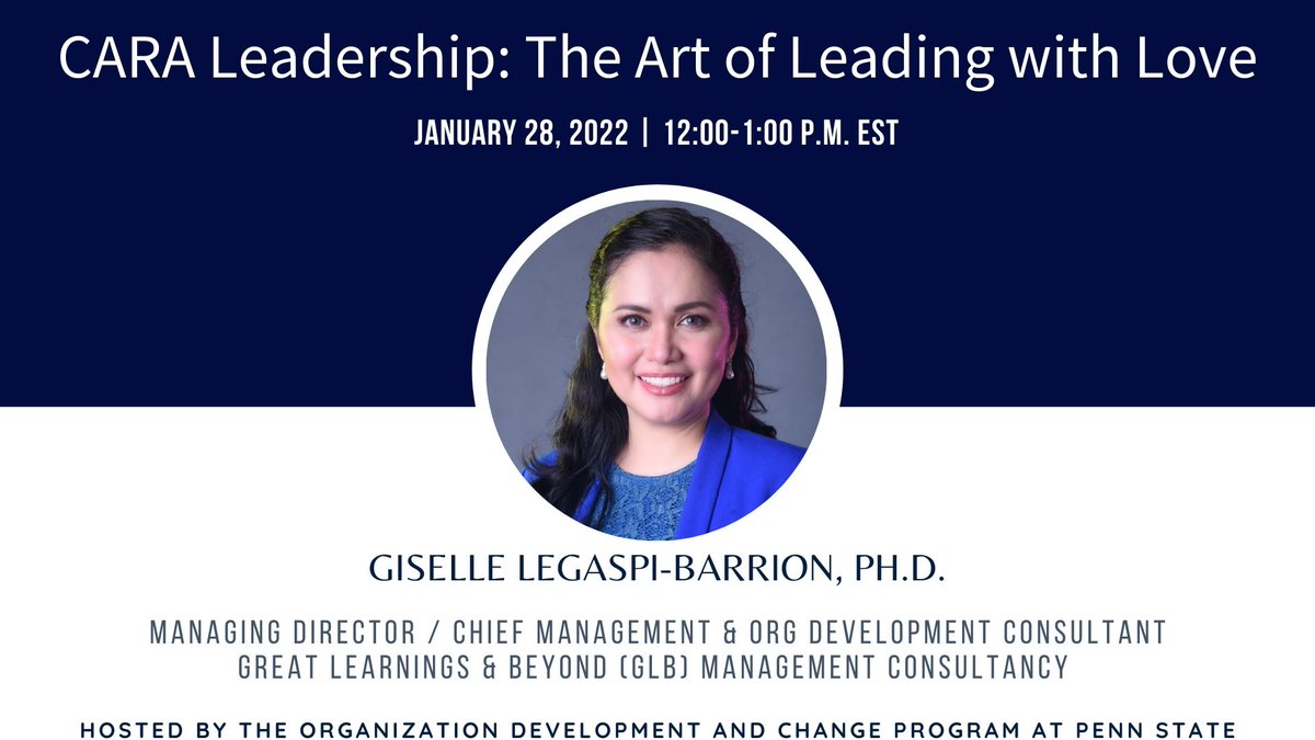 psuwfedodc's tweet image. Our next webinar is presented by Giselle Legaspi-Barrion, Ph.D. on &quot;CARA Leadership: The Art of Leading with Love&quot; on January 28, 2022 from 12:00-1:00 p.m. EST. Kindly find the registration link here: pennstateodcwebinar.eventbrite.com
#pennstate #pennstateODC #webinarseries #livewebinar