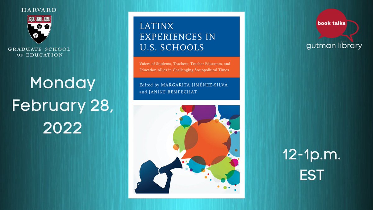 gutman_library's tweet photo. We are excited to welcome back two .@hgse_alumni to discuss their edited volume: 'Latinx Experiences in U.S. Schools: Voices of Students, Teachers, Teacher Educators, and Education Allies in Challenging Sociopolitical Times.' https://t.co/voUihIIGZb