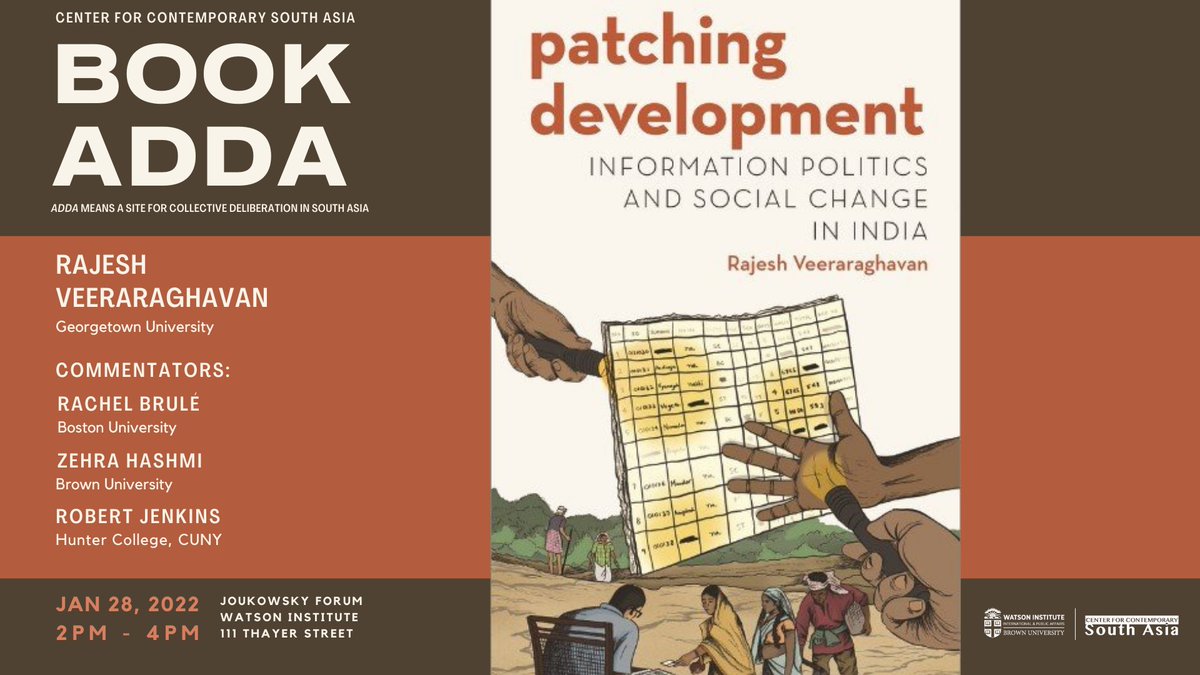 SouthAsiaBrown's tweet photo. 1/28 | Join us for a #BookAdda on @RajeshVeeraa's new book, "Patching Development: Information Politics and Social Change in India" | Comments from @BruleRachel, @HashmiZehra, &amp; @CUNY's Robert Jenkins.

Join or watch live: https://t.co/Xn0DWe7nfk
@WatsonInstitute @ProfVarshney https://t.co/9Arxbbho8h