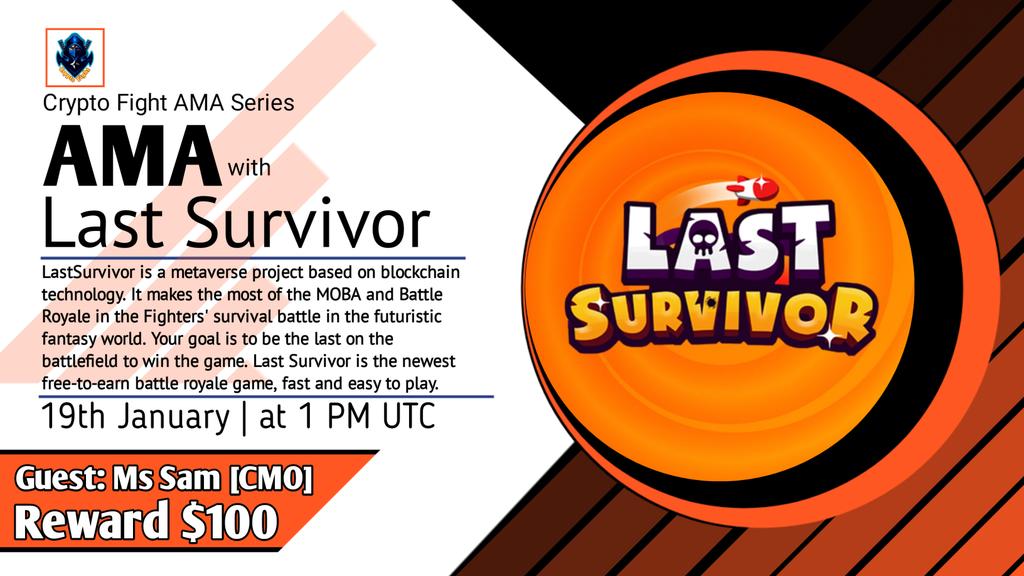 ✨Last Survivor #AMA, hosted by "Crypto Fight"

🏠Venue: t.me/Cryptofight1
⏰Time  : 19th January, 2022
                 1 PM UTC.
🎖️Reward: $100🎖️

📌Rules📌
1️⃣Follow : <a href="/CryptoFight24/">Crypto Fight</a>
2️⃣Follow : <a href="/LastSurvivorM/">Last Survivor</a>
3️⃣Like, RT, Tag 3 Friends
4️⃣Max 5 Question