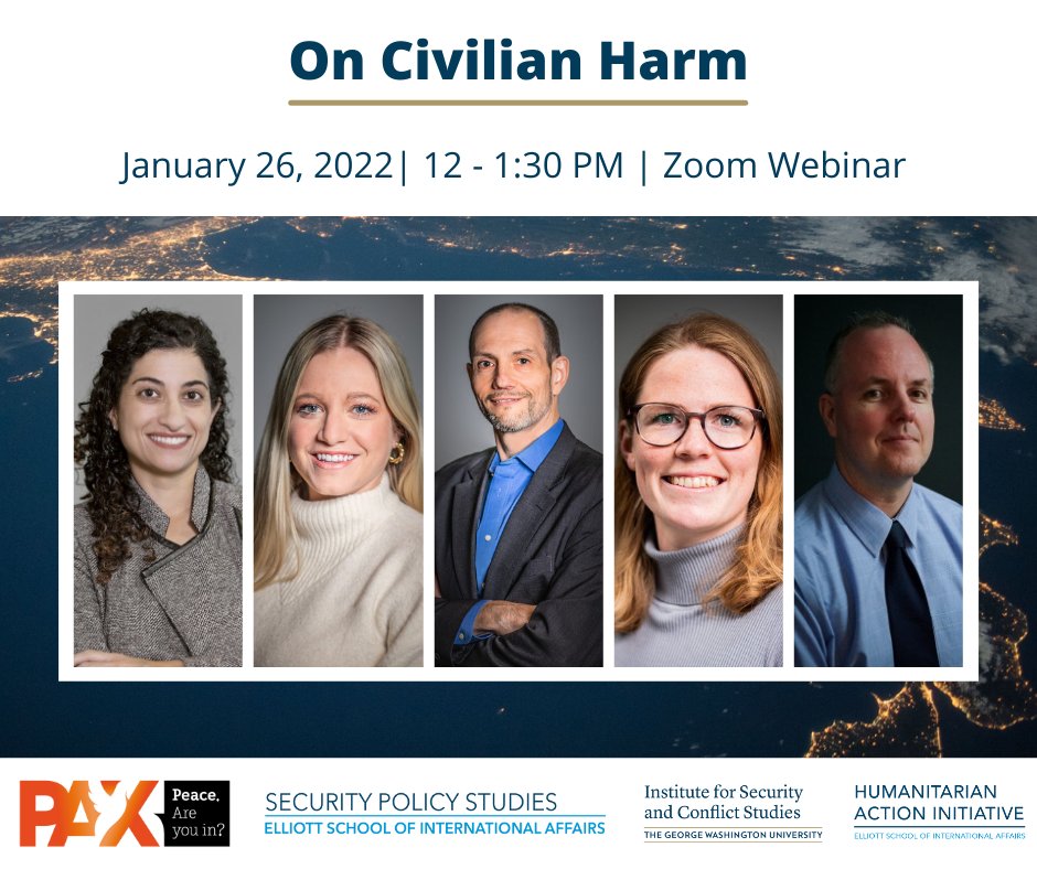 On Jan. 26 join us for a virtual panel discussion of @PAXPoC's new book, On Civilian Harm, &amp; how organizations investigate civilian casualties in war zones. W/ @PDWilliamsGWU, <a href="/marcgarlasco/">Marc Garlasco</a>, <a href="/broserrr/">Brittany Roser (she/her)</a>, Erin Bijl &amp; @mzdeloffre
Register: gwu-edu.zoom.us/webinar/regist…