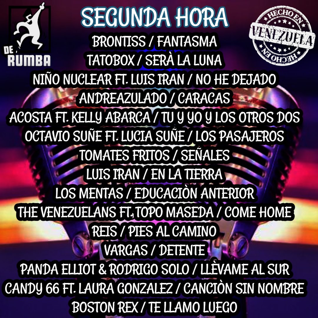 Martes Hecho en Venezuela, en la segunda hora sonarán:
<a href="/BrontissOficial/">BRÖNTISS_OFICIAL</a> <a href="/Tatobox/">Eduardo Tato Cedeño</a> <a href="/Ninonuclear/">Niño Nuclear</a> @andreazulado <a href="/Acosta_Official/">AcostA | A la Izquierda del Dial & El Podcast de B</a> <a href="/octaviosune/">Octavio Suñé</a> <a href="/tomatesfritos/">Tomates Fritos</a> <a href="/LuisIran/">Luis Irán</a> <a href="/LosMentas/">Los Mentas</a> <a href="/thevenezuelans/">The Venezuelans</a> <a href="/reismusicanueva/">REIS</a> <a href="/vargasmusica/">VARGAS</a> <a href="/pandaelliot/">Panda Elliot</a>  <a href="/Candy66oficial/">Candy66</a> <a href="/bostonrex/">💀 boston rex</a> #hechoenvenezuela