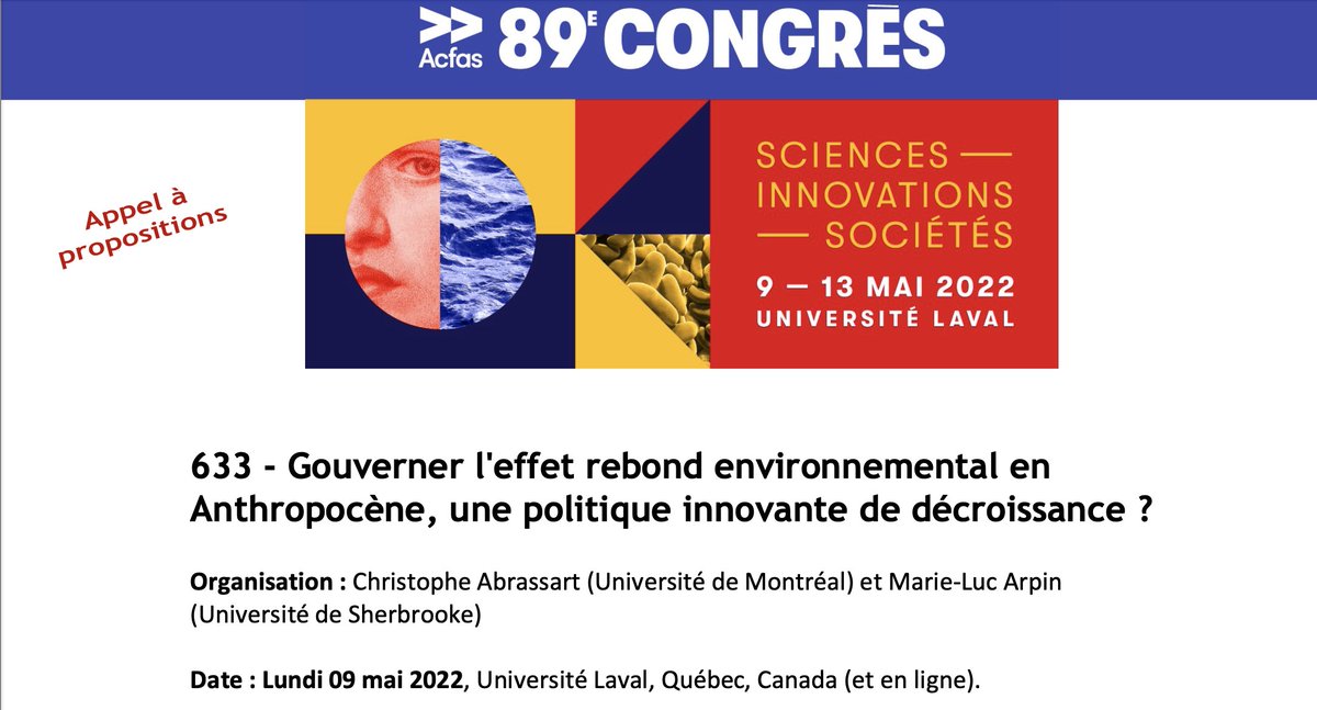 Appel à communications pour le colloque ACFAS "Gouverner l'effet rebond environnemental en Anthropocène, une politique innovante de #décroissance?" que j'organise avec Marie-Luc Arpin le 09 mai 2022 (Université Laval, Québec). #ÉcoDesign #Prospective Lien: acfas.ca/evenements/con…