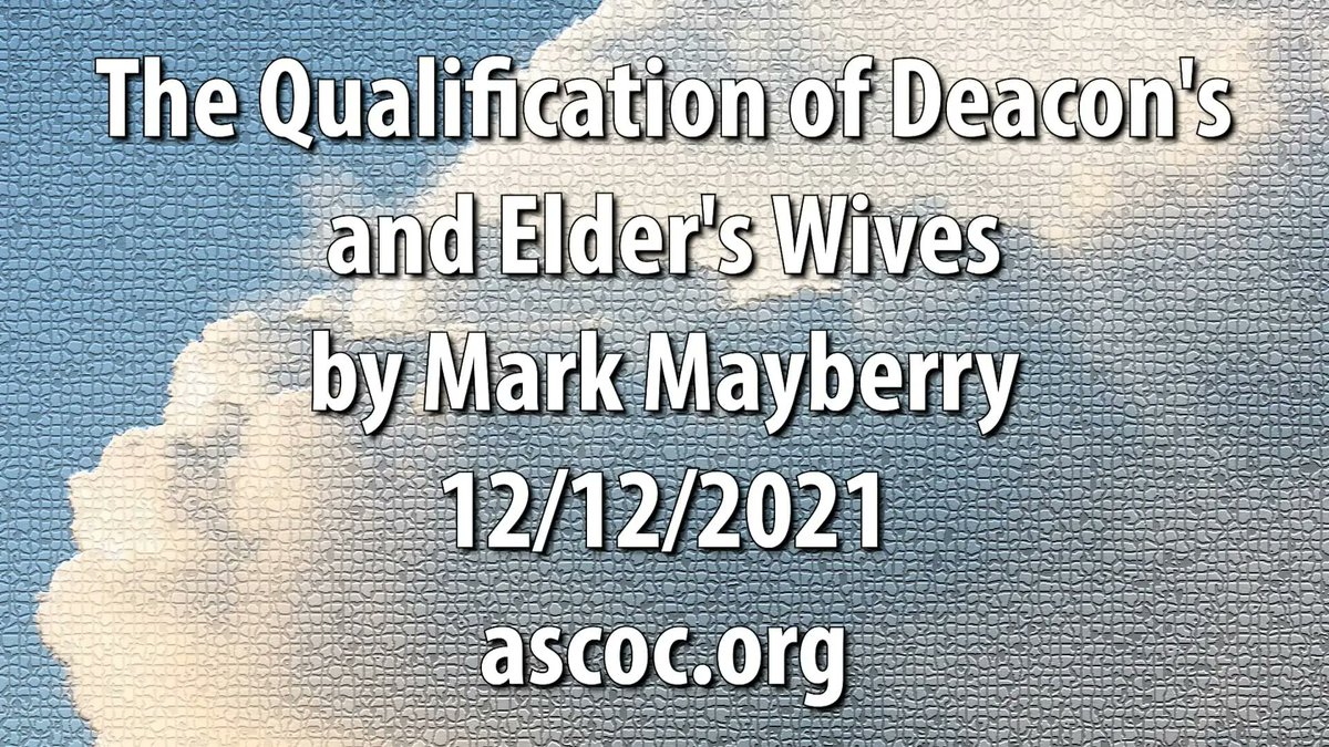 mark_mayberry's tweet photo. The Qualification of Deacon's and Elder's Wives: https://t.co/rrEv0oyUgC https://t.co/6qbLrT50Y7