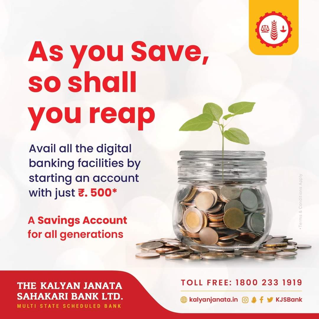 Make savings an integral part of your daily life to get the benefit at the time of emergencies. So, start your savings account with just ₹ 500/- and enjoy all the digital banking facilities on your fingertips.

#kalyanjanatabank #savingsaccount