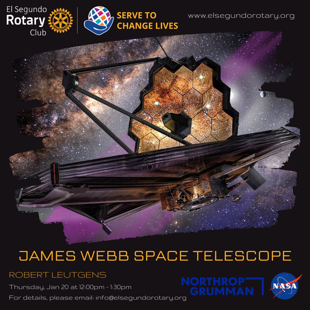 GundoRotary's tweet image. Join us for our weekly meeting on Thursday Jan 20, 2022 at noon.
~ FEATURED GUEST ~ Robert Leutgens of @northropgrumman. He will be discussing the recently launched @NASA James Webb Space Telescope. If you would like to join our meeting, please email: info@elsegundorotary.org.