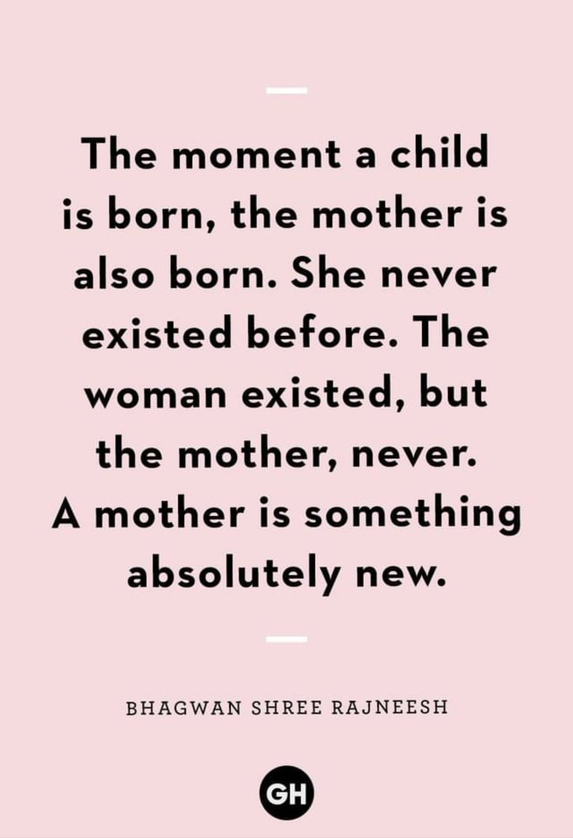DocMummy22's tweet photo. The moment a child is born, the mother is also born
She never existed before https://t.co/rt235wSOrj