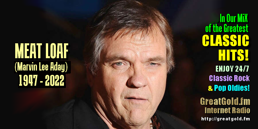 Gabby_Gary's tweet photo. The talented singer of spectacular songs from albums like “Bat Out of Hell”, Michael Aday, born Marvin Aday, known professionally as Meat Loaf, passed away January 20, 2022, at 74.  Read about it and listen at GreatGold Internet Radio. https://t.co/OHT2LFGGoG https://t.co/OsKgXOrxGo