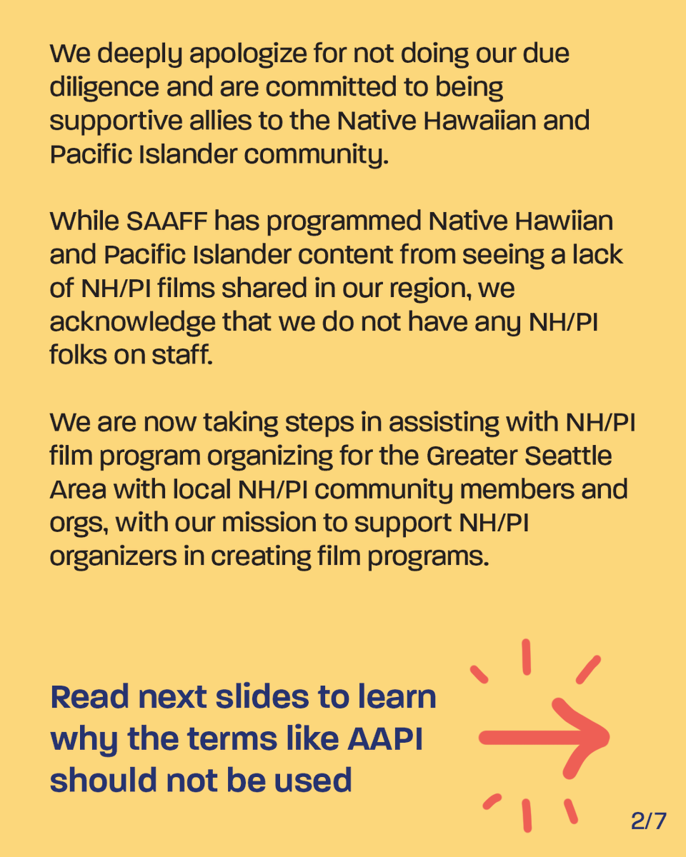 seattleaaff's tweet photo. SAAFF would like to apologize to the Native Hawaiian and Pacific Islander community and also use this as a learning opportunity for the Asian American community. We no longer use terms like “AAPI” because it perpetuates harm in the continued conflation of NH/PI folks with Asians. https://t.co/oMNAf773C6