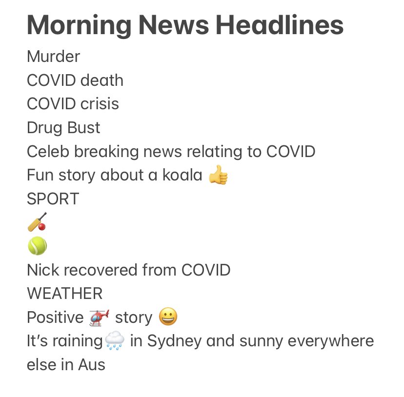 My notes of todays morning news headlines. A time when all need to adjust its thinking to living with a non containable virus, it’s challenging when media start most people’s days with alarm and fear. Aus media, pls do better or ppl do what I did 6 months ago and turn off #news