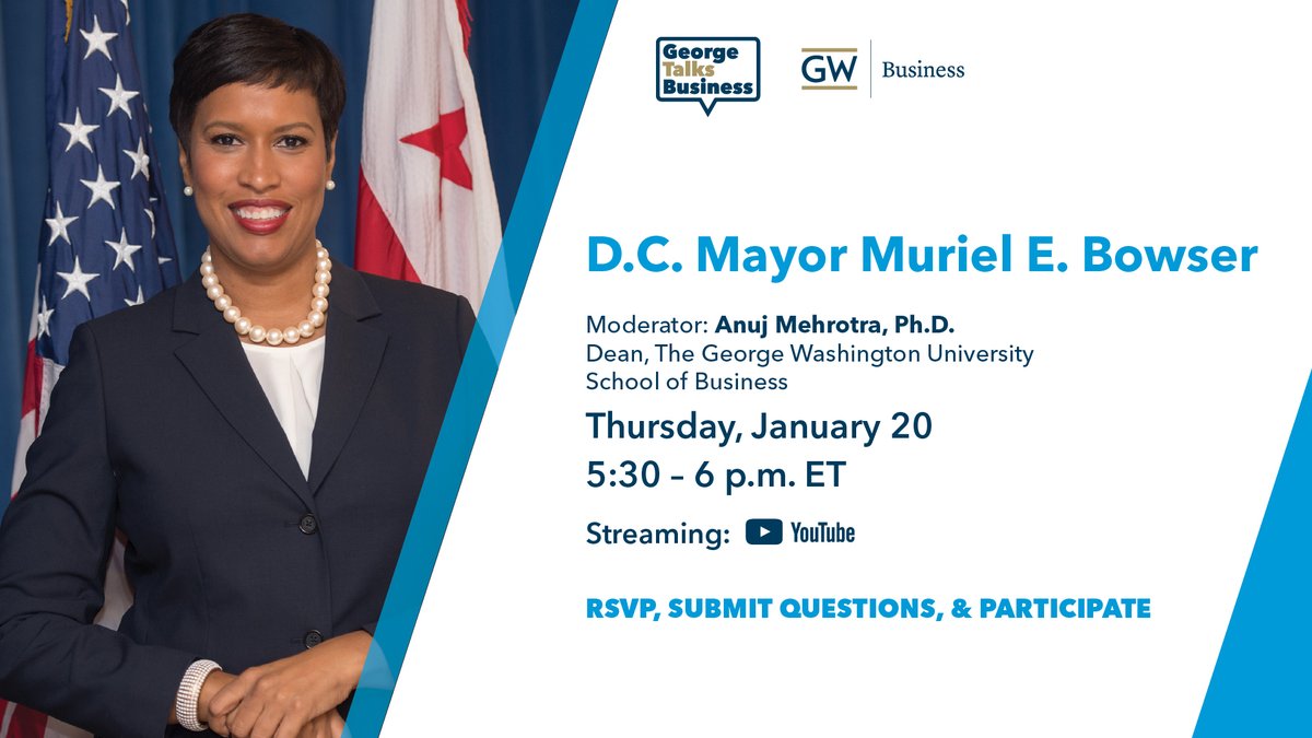 GWSBalumni's tweet photo. Join us for the first #GeorgeTalksBusiness of Spring Semester featuring Muriel E. Bowser, Mayor of the District of Columbia on Thursday, January 20, 5:30PM-6:00PM ET! The conversation will be moderated by GWSB dean, Dr. Anuj Mehrotra. 

Register now! 
https://t.co/EM9D7Fv10t https://t.co/KyHRNqzckl