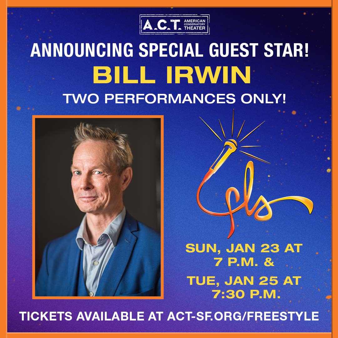 🚨 JUST ANNOUNCED! 🚨  
Bill Irwin is guest starring in "Freestyle Love Supreme" for two performances ONLY: Jan 23 @ 7pm, Jan 25 @ 7:30pm
Get tix today at act-sf.org/freestyle