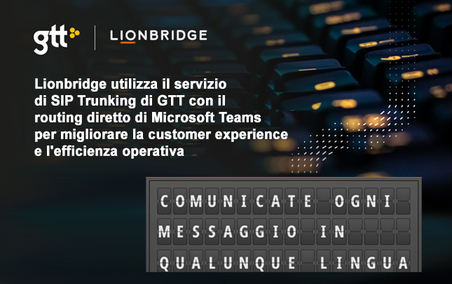 GTT_it's tweet photo. Lionbridge utilizza il servizio di SIP Trunking di @GTTCOMM con il routing diretto di Microsoft Teams per migliorare la customer experience e l'efficienza operativa https://t.co/eRUHlzngjw https://t.co/zMHRs21Z09