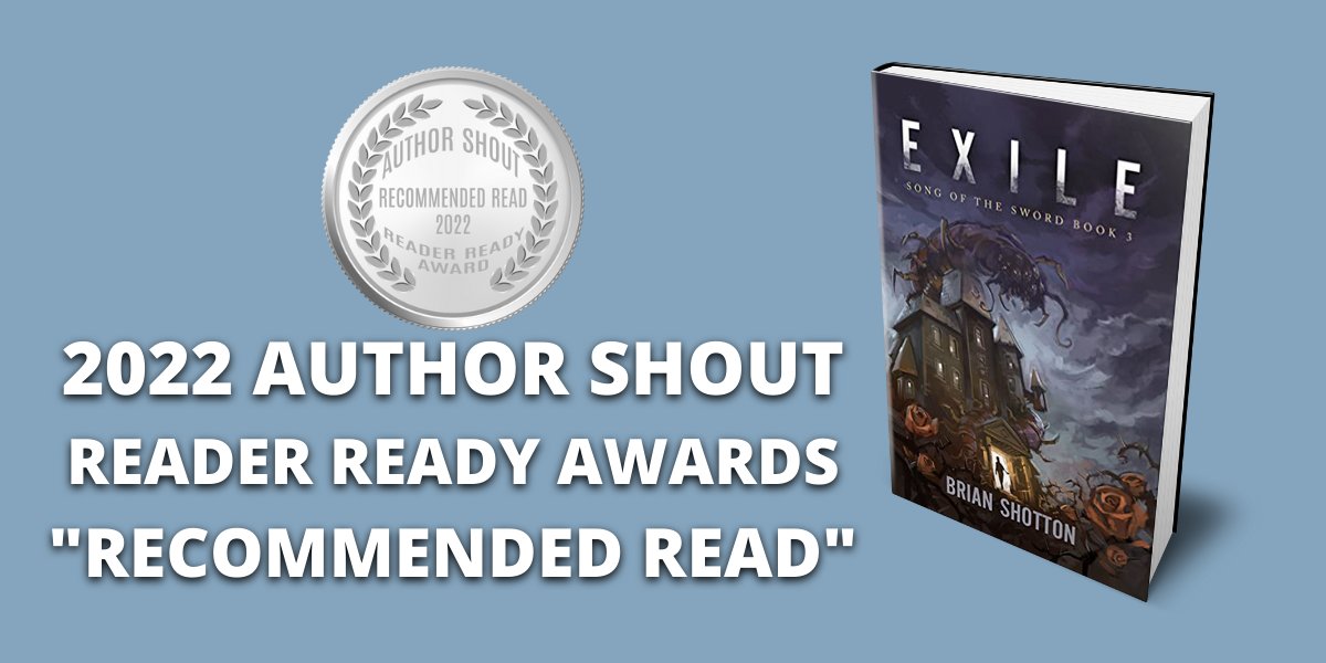 ShottonBrian's tweet photo. MENDICANT in 2021 and EXILE in 2022. We'll take it. Very excited! Thanks @AuthorShout #bookaward #bookseries #amwriting #cfwriter #acfw #IARTG https://t.co/XKWDkoilCt
