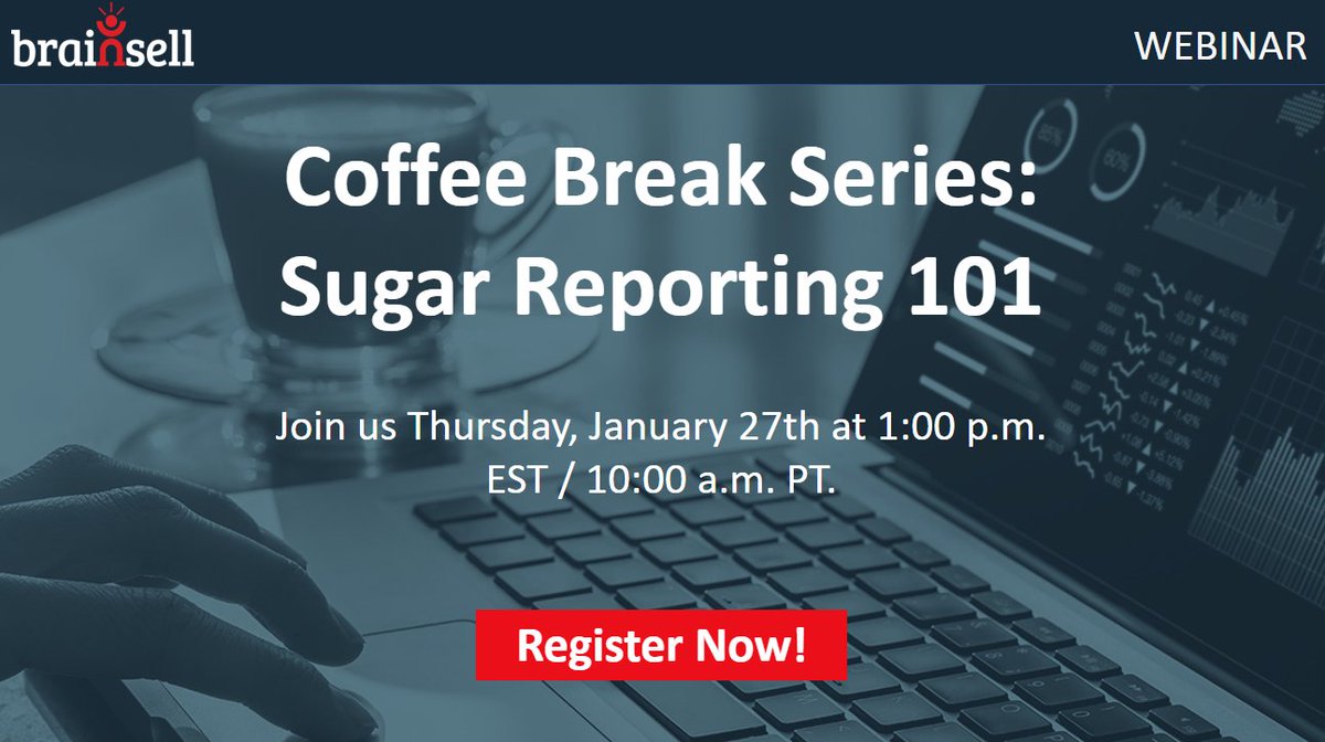 Sfridell's tweet photo. Join @BrainSell on January 27th at 1:00 EST for a 30-minute coffee break to learn tips and tricks for @SugarCRM reporting so that your team can begin utilizing your #data. 

Register here: https://t.co/q1r3hKgJof https://t.co/hCE6L0CZeO