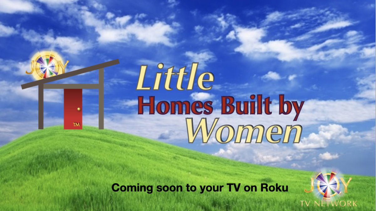 Joy Tiny Homes: 
Coming soon to Joy TV Network on Roku
JoyTinyHomes.com