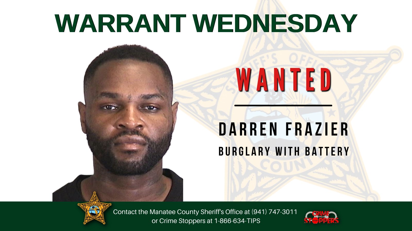 Manatee Sheriff on Twitter: "Darren Frazier is wanted for Burglary with  Battery. If you've seen him, please call us at (941) 747-3011 or Crime  Stoppers at 1-866-634-TIPS. #WarrantWednesday #Wanted  https://t.co/h2jzyVRArW" / Twitter