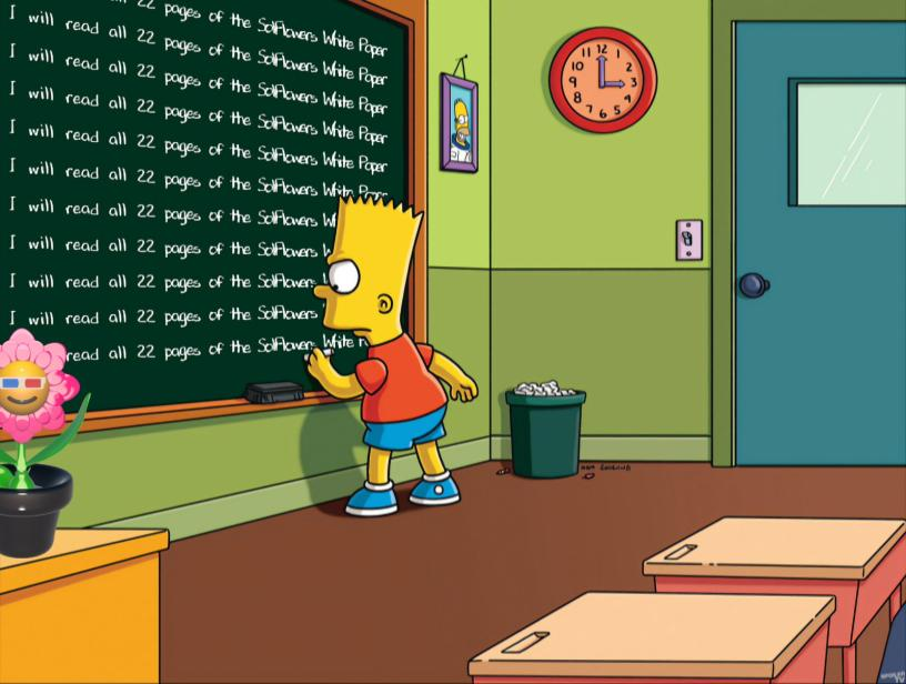 hyperstrike's tweet photo. Within 13 days staking will go live for @solflowers_io.

Do you want to know what that is gonna mean?

Just take a time to read this (it's worth it): https://t.co/Pfw1QQWk14

If you don't, maybe you get detention and regret like Bart Simpson...

#staking #FLWR #solflower https://t.co/Ue8rw0Gvj2