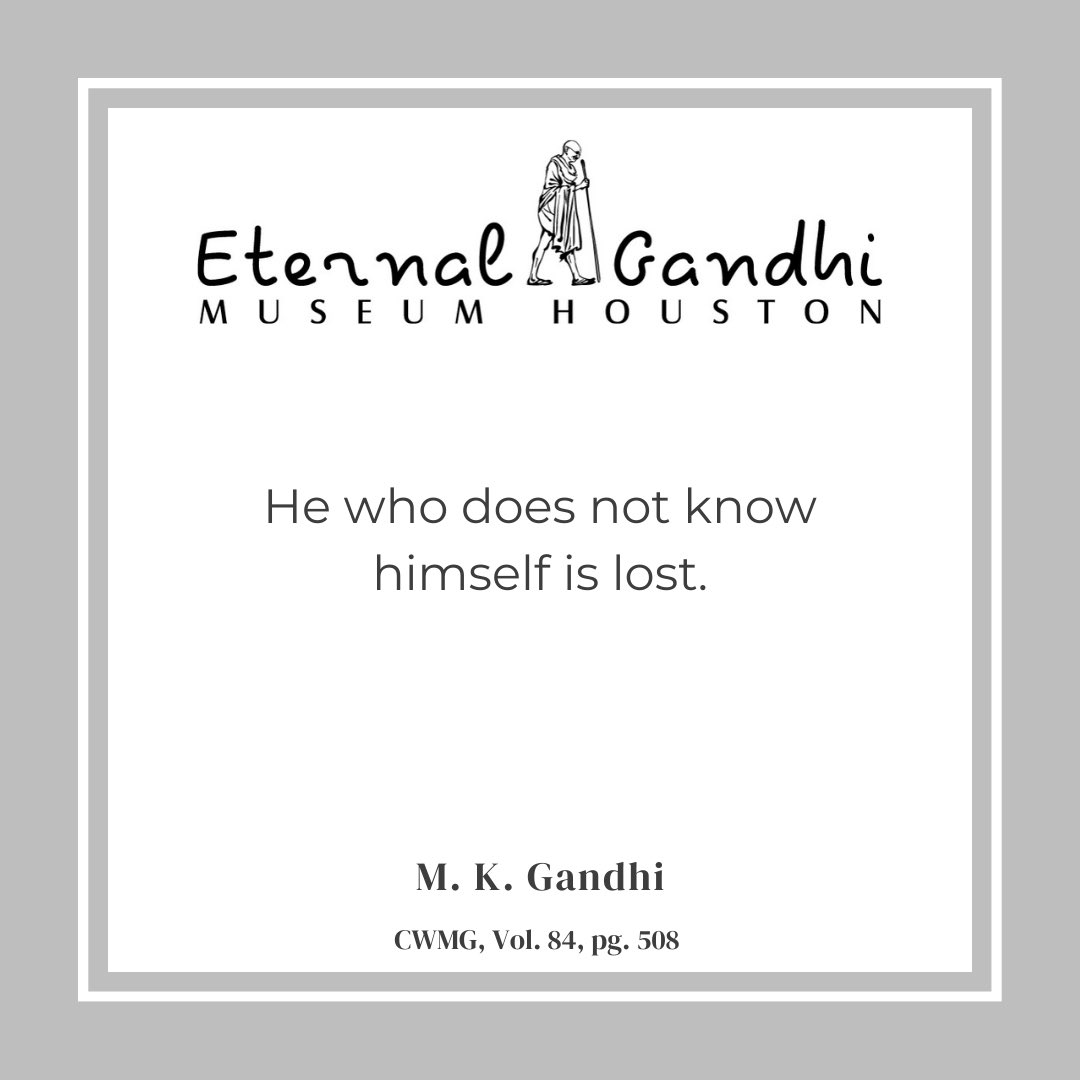 He who does not know himself is lost. ~ MK Gandhi
#egmh #eternalgandhi #eternalgandhimuseum #houston #mahatmagandhi #gandhi #truth #nonviolence #peace #service #unity #museum #nonviolentconflictresolution #bethechange #changemakers
#quoteoftheday #dailyquotes #gandhiquotes