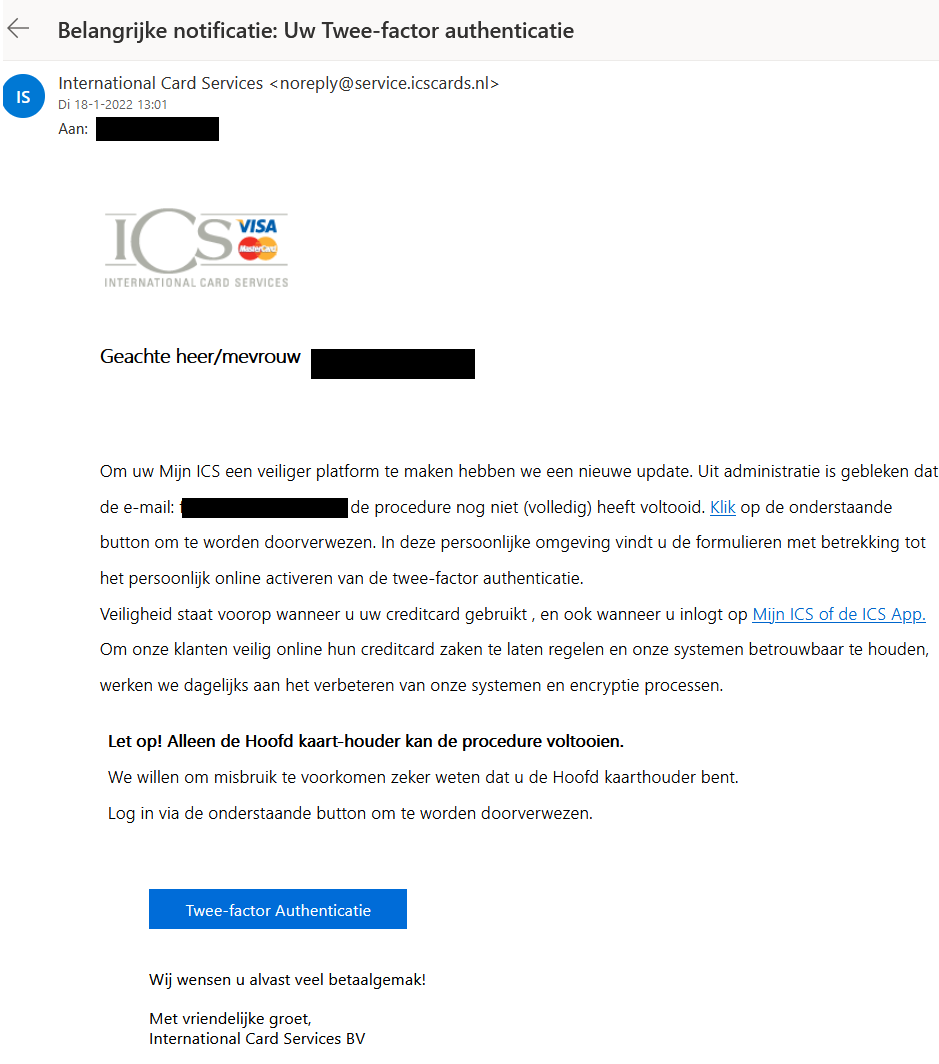 Opgelet: de mail over 'Uw Twee-factor authenticatie' uit naam van creditcardbedrijf <a href="/ics/">ICS</a> is nep. Online criminelen zijn uit op je geld en gegevens. Klik niet op de links en verwijder deze nepmail. Bekijk het voorbeeld → bnnvara.nl/kassa/artikele… #phishing #KassaTV