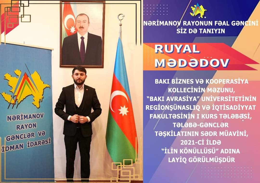 "Azərbaycan Gəncləri gününün 25 illiyi" 
(2 fevral 1997- 2 fevral 2022) münasibətilə fəal gənclərimizi tanıtma layihəsi.

Nərimanov rayonunun fəal gənclərini siz də tanıyın.

Royal Mededov 

#Gəncimizitanıyaq
