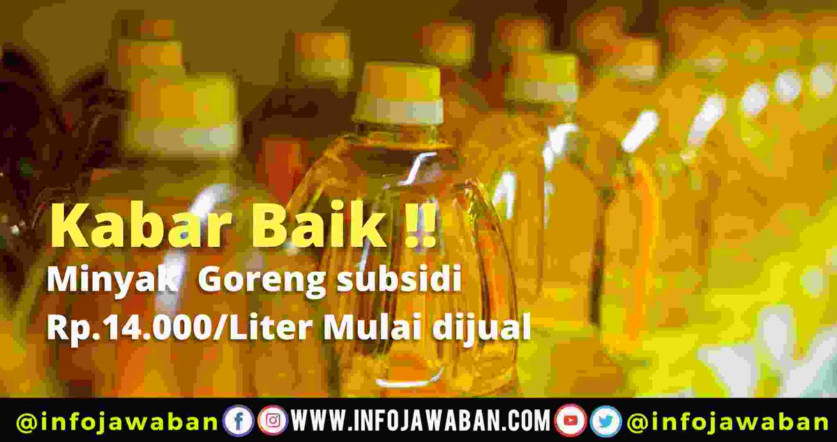 infojawaban's tweet photo. Kabar Baik, Minyak Goreng Subsidi Rp.14.000 per liter sudah di jual hari ini https://t.co/0lsZ0A1a3P https://t.co/hvxQ3I0a9D