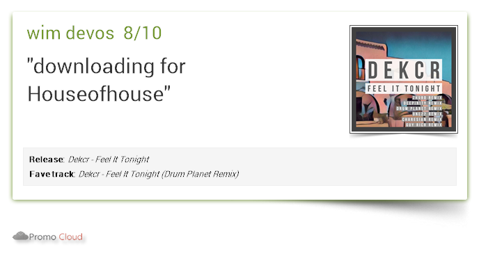 LabelWight's tweet image. wim devos supports: Dekcr - Feel It Tonight 8/10 #newrelease pcl.la/IJ3C48