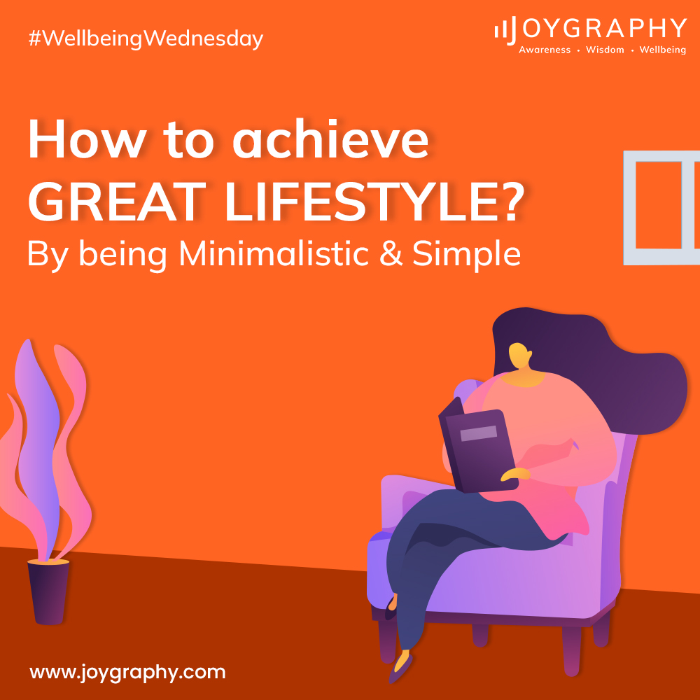 Joygraphyworld's tweet photo. Being minimalistic &amp; simple will help you navigate your #life, &amp; understand the dynamics of your personal being, in order to achieve meaningful ambitions &amp; lead the journey with #happiness.
To know more, visit: https://t.co/GJWh0Jum75 
.
#joygraphy #wellbeingwednesday #selfcare https://t.co/8MpuQE2c73