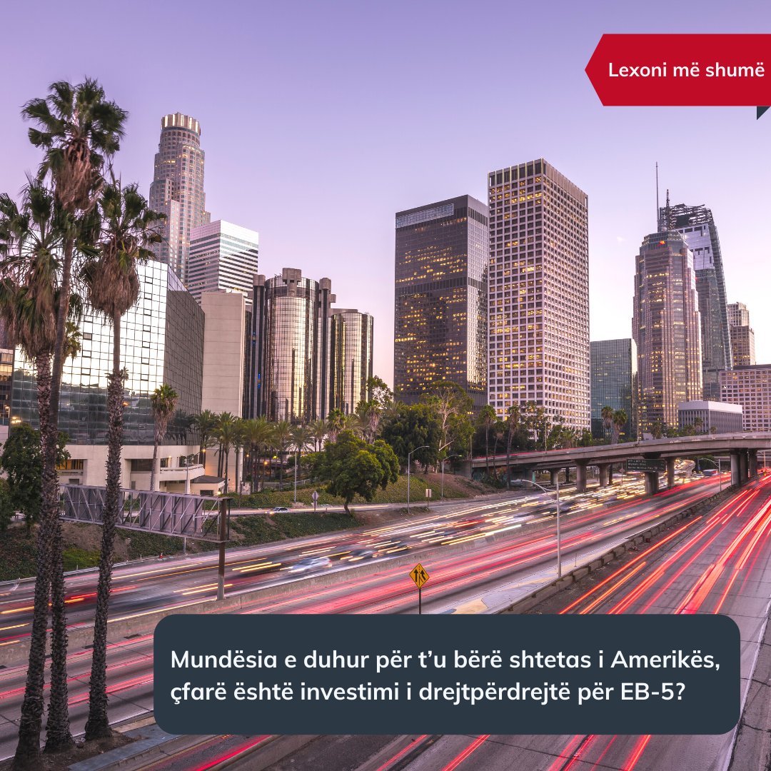 Mundësia e duhur për t’u bërë shtetas i Amerikës, çfarë është investimi i drejtpërdrejtë për EB-5?

alb-investments.com/mundesia-e-duh…