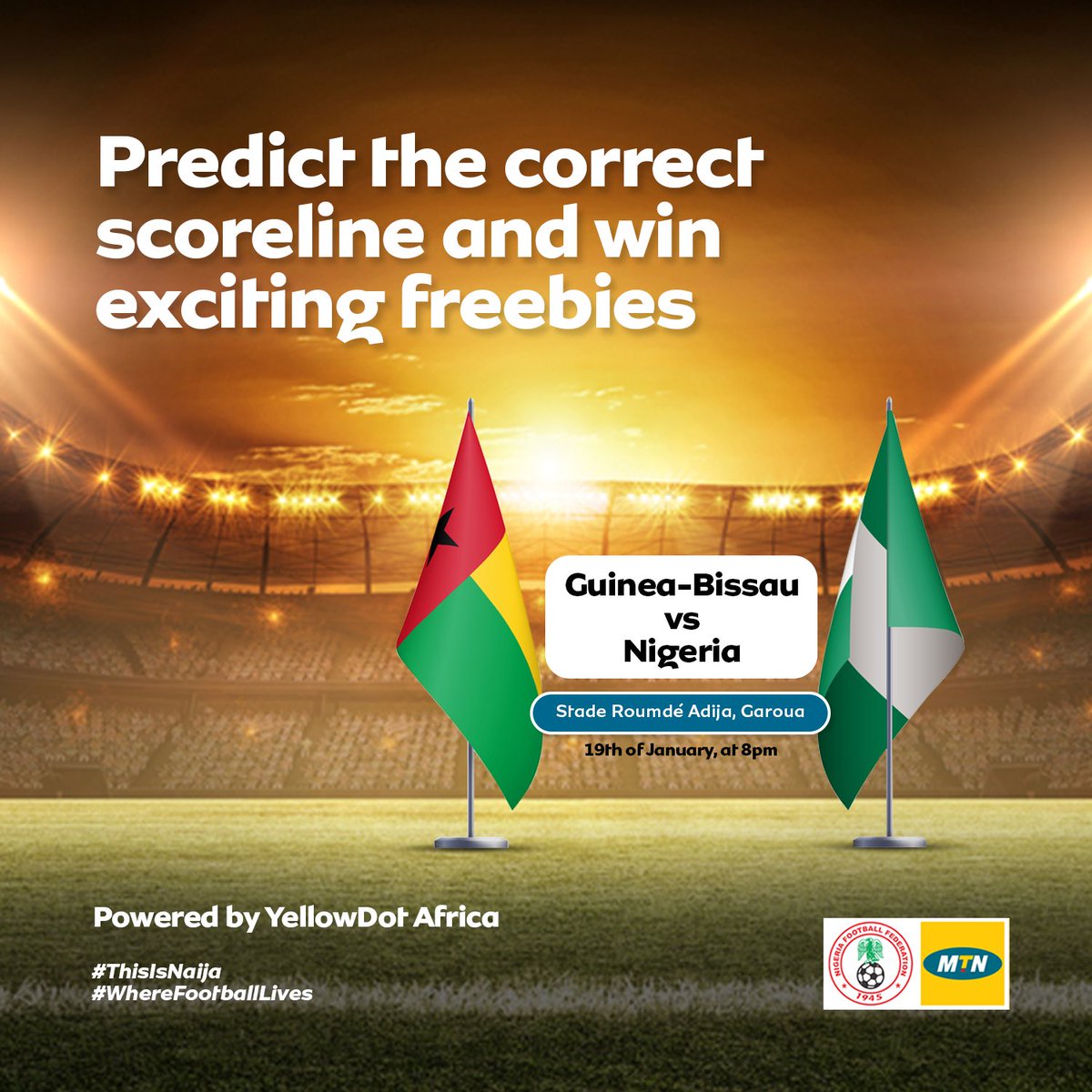 We go harder today! 🇳🇬🇳🇬🇳🇬🇳🇬

Predict the correct scoreline for today’s match and stand a chance of winning exciting prizes. Comment below by using the hashtags 
#ThisIsNaija 
#WhereFootballLives