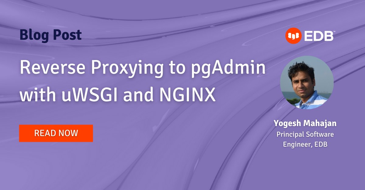 Amit15224760's tweet photo. This #blog by Yogesh Mahajan (Principal Software Engineer, #EDB) guides you with reverse proxying to #pgAdmin using #Nginx and #uWSGI on #Debian or #Ubuntu Linux. https://t.co/m1s41zvuBl https://t.co/voiJNSAOla