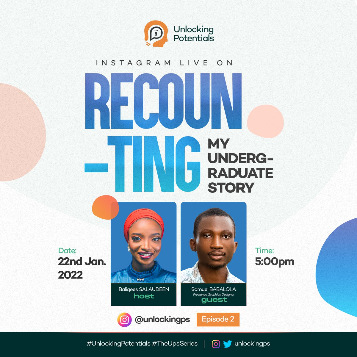 Unlockingps's tweet photo. Episode 2 of Recounting My Undergraduate Story is coming live this Saturday. 

In this episode, @humanitarian_bs will be chatting with @Sammiebola a Creative Designer &amp; a Graduate of Economics. 

Join us: https://t.co/jJkKCvjaLW

#Unlockingps #UnlockingPotentials #TheUpsSeries https://t.co/01L474bbIs