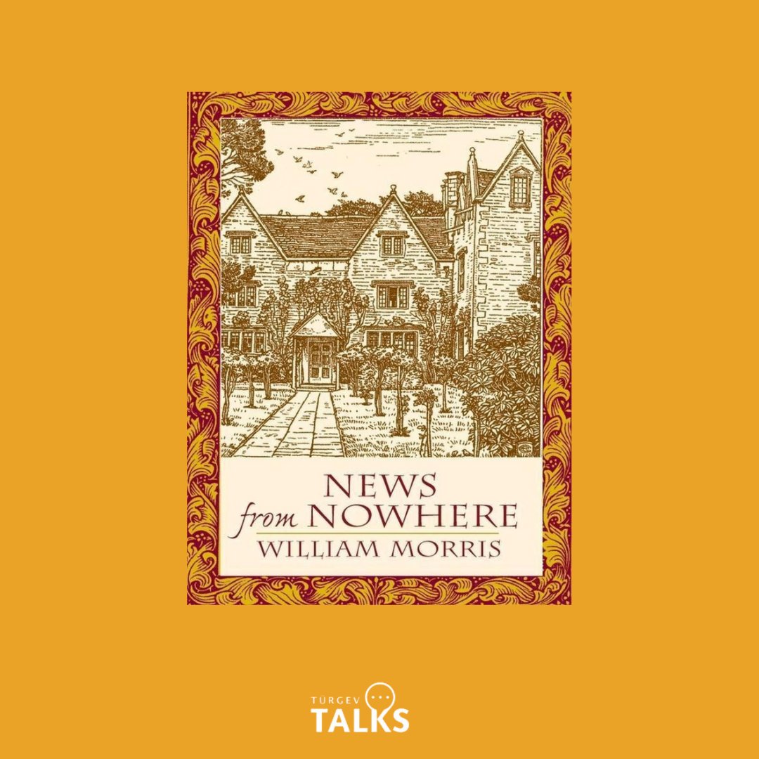 turgevtalks's tweet photo. Drawing on the work of John Ruskin and Karl Marx, Morris's book is not only an evocative statement of his egalitarian convictions but also a distinctive contribution to the utopian tradition. 👇 https://t.co/GgGoGMc9Eo