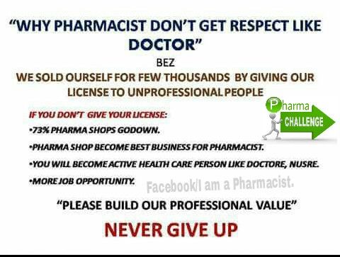 It depends on #Pharmacist whether he/she wants to make the mighty molecules medicine or grocery by dispensing them as per rules. The dignity of the knowledge can't be rented.