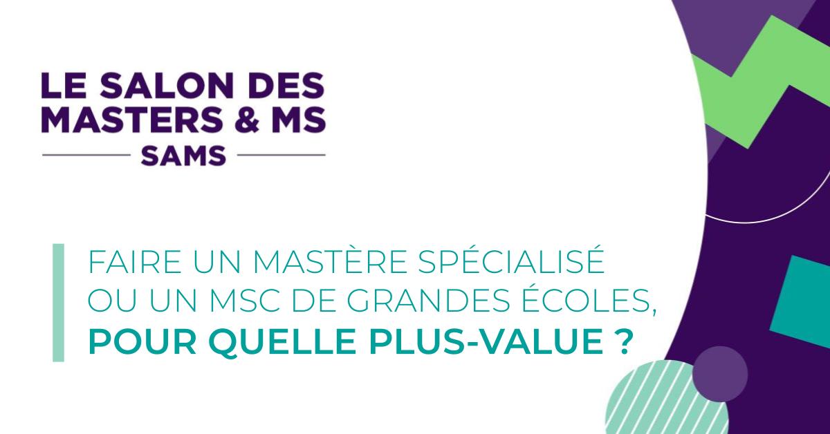 Faire un mastère spécialisé ou un MSc de grandes écoles, pour quelle plus-value ? On en discute avec la journaliste du Monde <a href="/SyLecherbonnier/">Sylvie Lecherbonnier</a> au #SalonSAMS