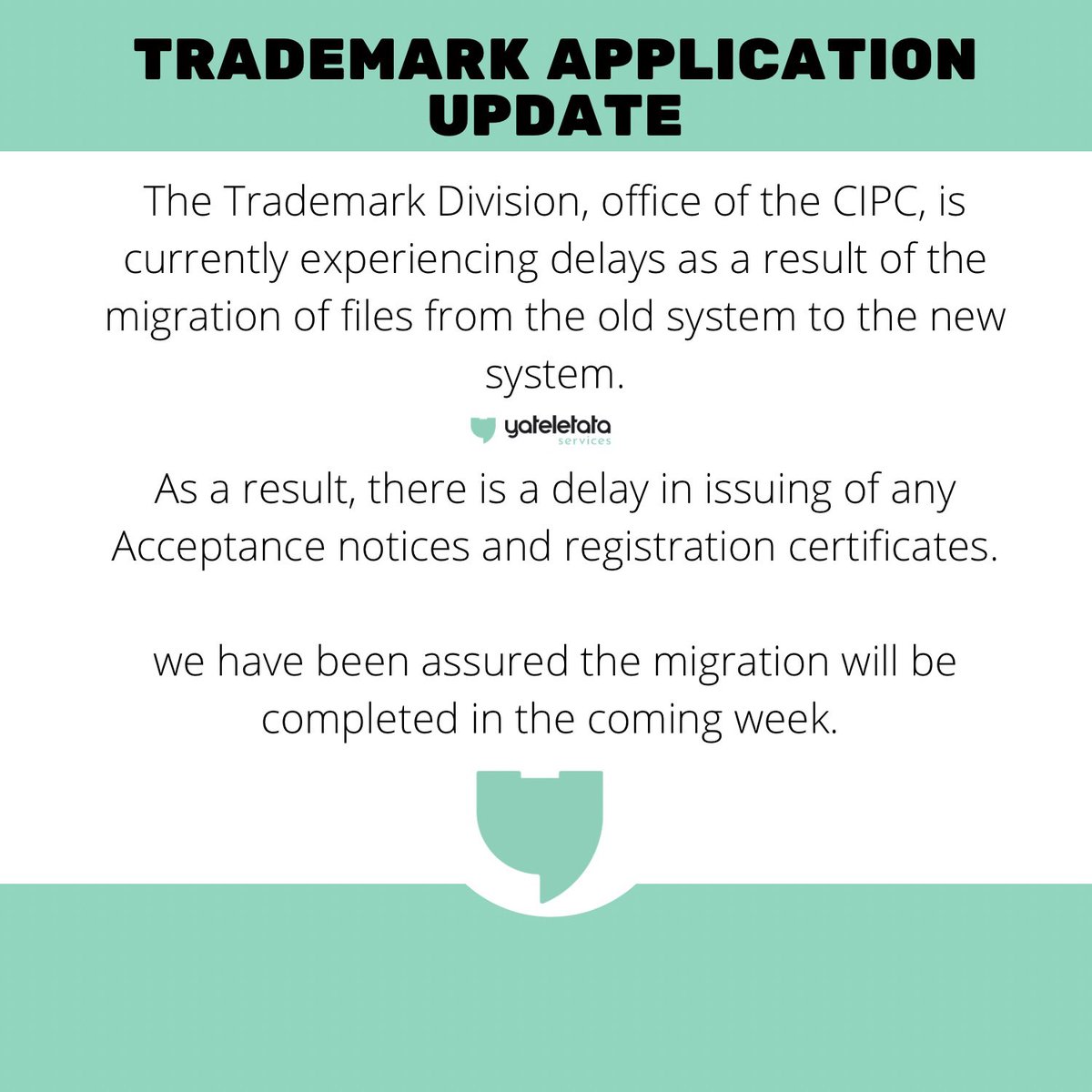 TRADEMARK APPLICATION CLIENTS:

To all our clients we are assisting with the registration of their trademarks, please note the Trademark Registrar has informed us on a delay in processing the applications due to a migration from one system to another.

We will keep you updated.