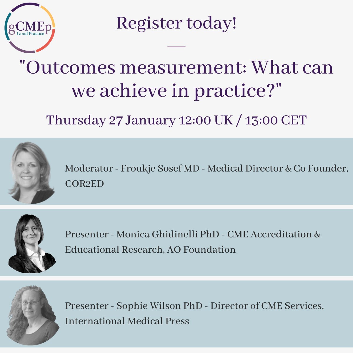 Outcomes measurement: What can we achieve in practice? Join the  #gCMEp on Thurs 27 January (13.00 CET) to hear <a href="/FroukjeSosef/">Froukje Sosef</a> (<a href="/COR2ED/">COR2ED</a>), <a href="/sw2imp/">Sophie Wilson</a> (<a href="/intmedpress/">International Medical Press</a>) &amp; <a href="/Monica98087421/">Monica Ghidinelli</a> (<a href="/AOFoundation/">AO Foundation</a>) discuss what can be achieved in Europe: bit.ly/3zZTqQV #MedEd #CMECPD #CME