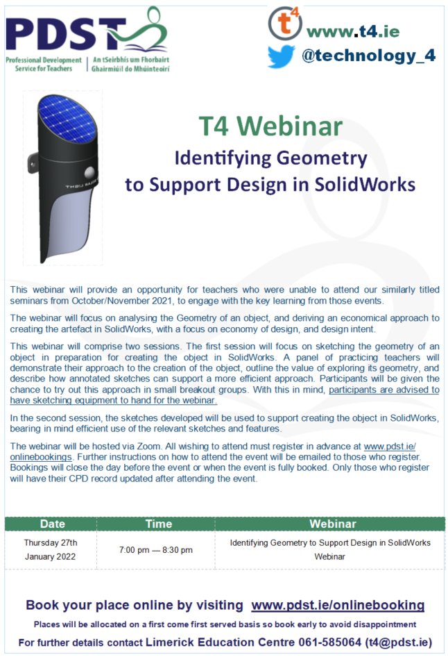 PDST - T4 (@technology_4) on Twitter photo Attention all t4 teachers.
Have you registered online for our latest Webinar? Identifying Geometry to Support Design in SolidWorks Webinar is on Thursday, 27th January, 19.00-20.30.
To register go to: pdst.ie/onlinebooking
<a href="/technoteachers/">technoteachers</a> <a href="/limerickedcentr/">Limerick Education Support Ctr</a> <a href="/ettaireland/">The E.T.T.A</a> Attention all t4 teachers.
Have you registered online for our latest Webinar? Identifying Geometry to Support Design in SolidWorks Webinar is on Thursday, 27th January, 19.00-20.30.
To register go to: pdst.ie/onlinebooking
<a href="/technoteachers/">technoteachers</a> <a href="/limerickedcentr/">Limerick Education Support Ctr</a> <a href="/ettaireland/">The E.T.T.A</a>