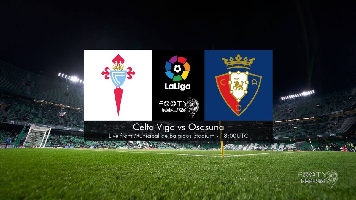 Celta Vigo vs Osasuna 19 January 2022