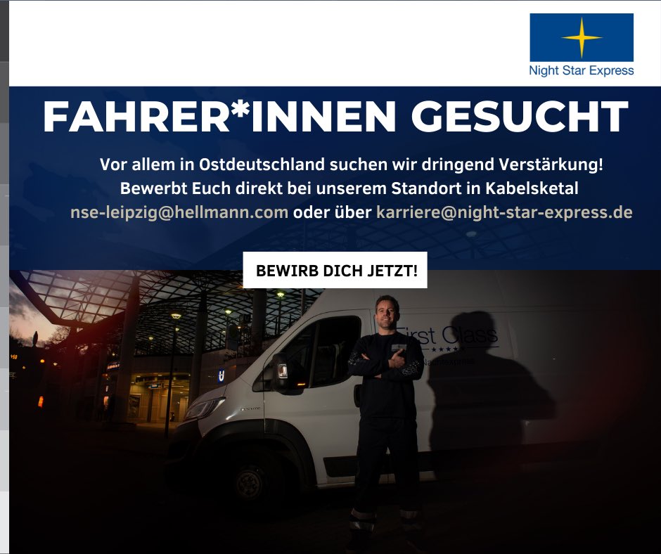 Night Star Express (@_nightstar1_) on Twitter photo Wir suchen 𝗗𝗜𝗖𝗛!
Nicht nur, aber vor allem in Ostdeutschland, brauchen wir dringend Verstärkung!
Bewerbungen: nse-leipzig@hellmann.com oder karriere@night-star-express.de
#nightstarexpress #nightstar #indernachtgebracht #becomeanightstar #nachtexpress #wehire #fahrergesucht Wir suchen 𝗗𝗜𝗖𝗛!
Nicht nur, aber vor allem in Ostdeutschland, brauchen wir dringend Verstärkung!
Bewerbungen: nse-leipzig@hellmann.com oder karriere@night-star-express.de
#nightstarexpress #nightstar #indernachtgebracht #becomeanightstar #nachtexpress #wehire #fahrergesucht