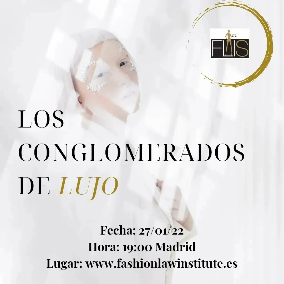 FashLawSpain's tweet photo. El próximo jueves 27/01/22, celebrarmos el #FLISFashionLawEncuentro del mes de enero. 

Conversamos de los #Conglomeradosdelujo tema de la revista FLIS® Moda y Derecho al Día 11/21

Regístrate en https://t.co/WoGLr0k34a

#FLISpain #FashionLaw #Derechodelamoda #FLISEncuentros https://t.co/LibNQj4BFo