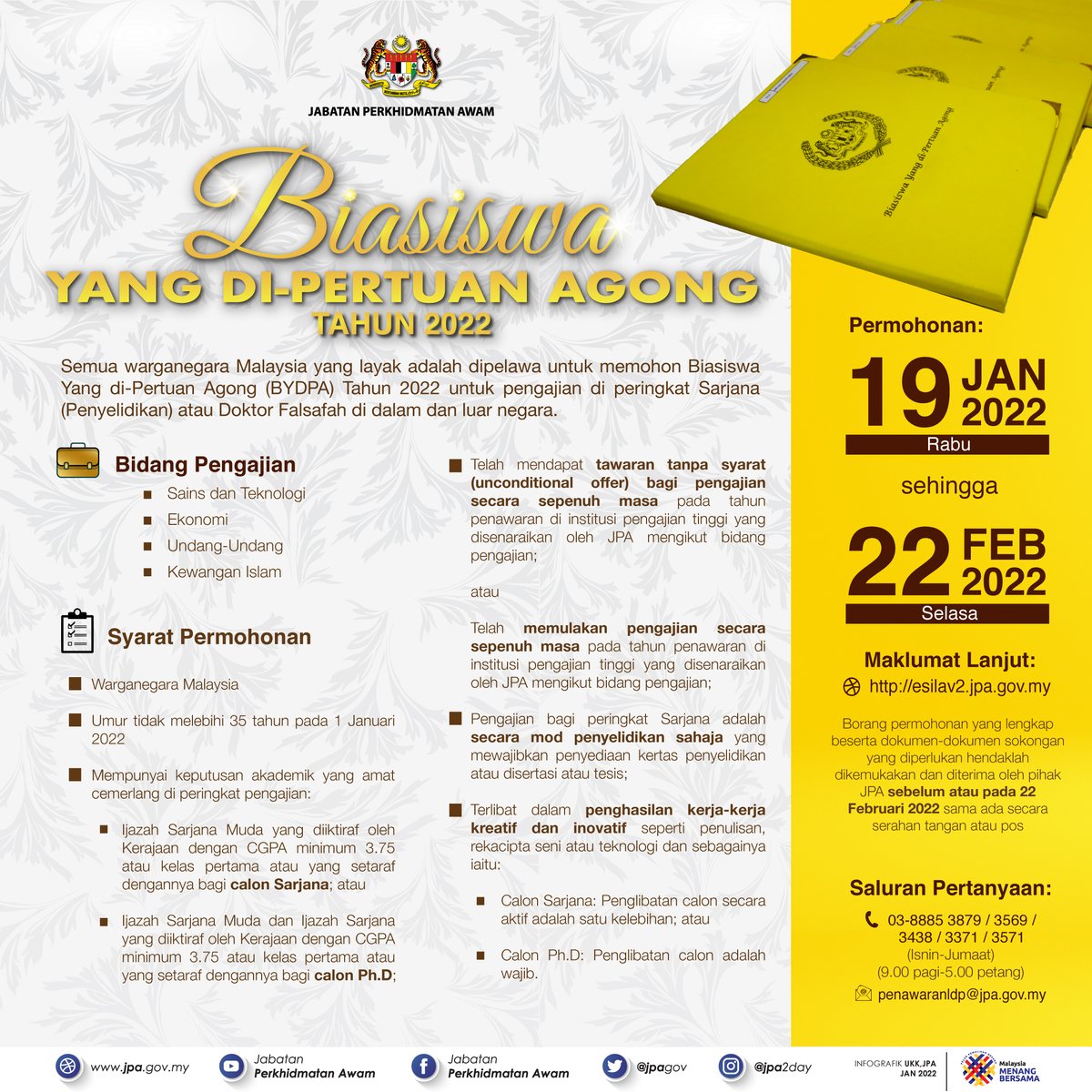 jpagov's tweet photo. PELAWAAN PENAJAAN BIASISWA YANG DI-PERTUAN AGONG (BYDPA) TAHUN 2022
JPA mempelawa warganegara Malaysia yang berkelayakan untuk memohon BYDPA Tahun 2022 bagi  pengajian  Sarjana (Penyelidikan) dan Doktor Falsafah (Ph.D).
◼️19 Jan 2022 - 22 Februari 2022 ◼️https://t.co/f4xYZv2NEp https://t.co/ZcvJfhERy0