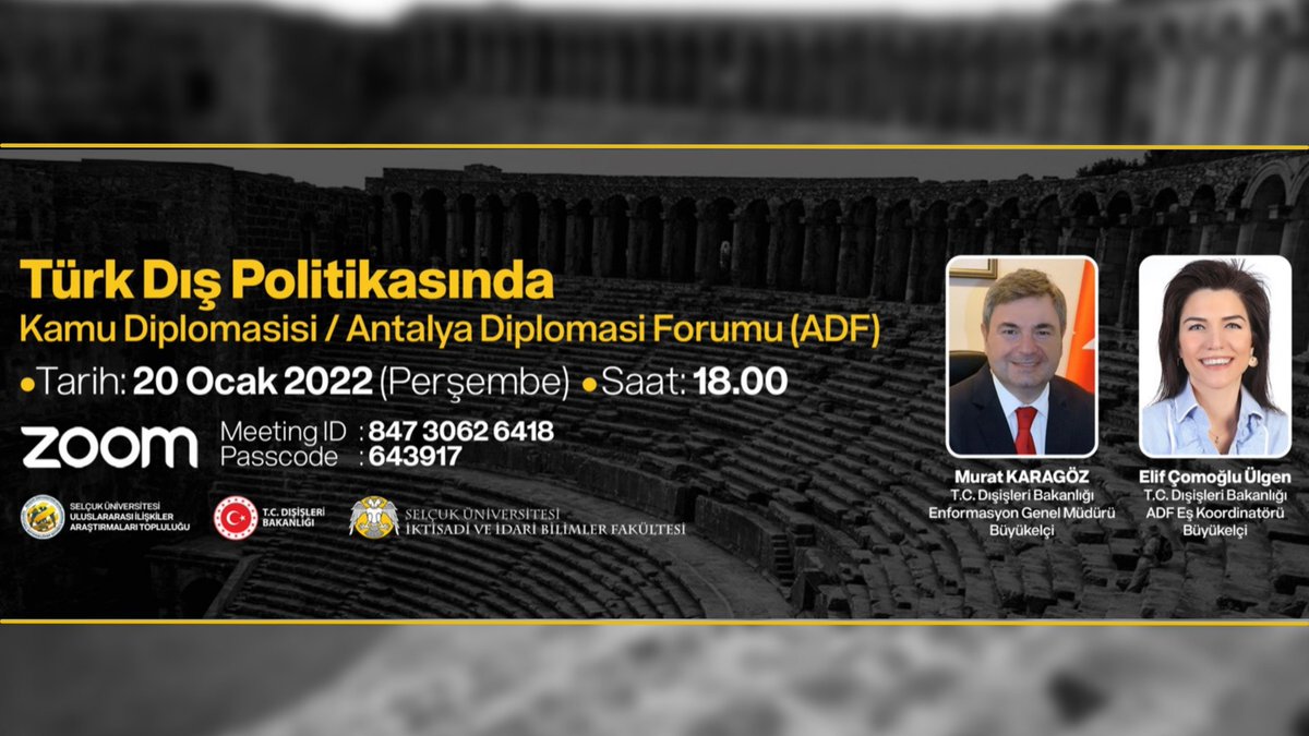 Suiat_SU's tweet photo. T.C. Dışişleri Bakanlığı Enformasyon Genel Müdürü Murat Karagöz ve ADF Eş Koordinatörü Elif Çomoğlu Ülgen Büyükelçilerimiz ile düzenleyeceğimiz “Türk Dış Politikasında Kamu Diplomasisi / Antalya Diplomasi Forumu (ADF)” başlıklı seminerimize ilgili olan herkesi davet ederiz. https://t.co/xk725QuTXo