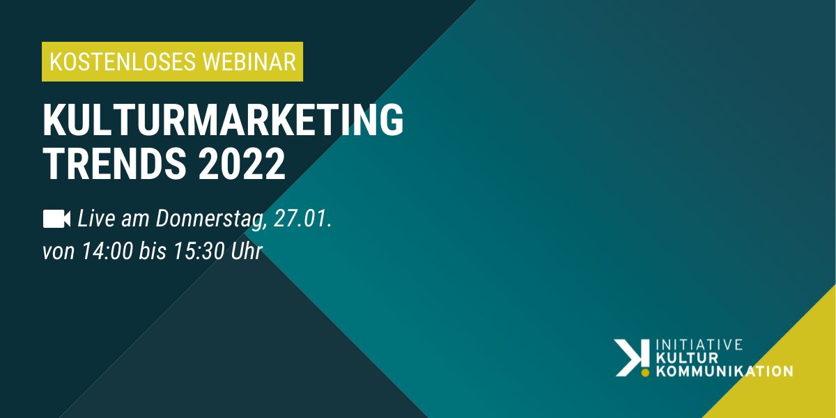 Wir starten das Jahr mit einem ersten kostenfreien Webinar zu den Kulturmarketing Trends 2022!

Ausführliche Infos und kostenlose Anmeldung unter:
initiative-kulturkommunikation.de/webinar/