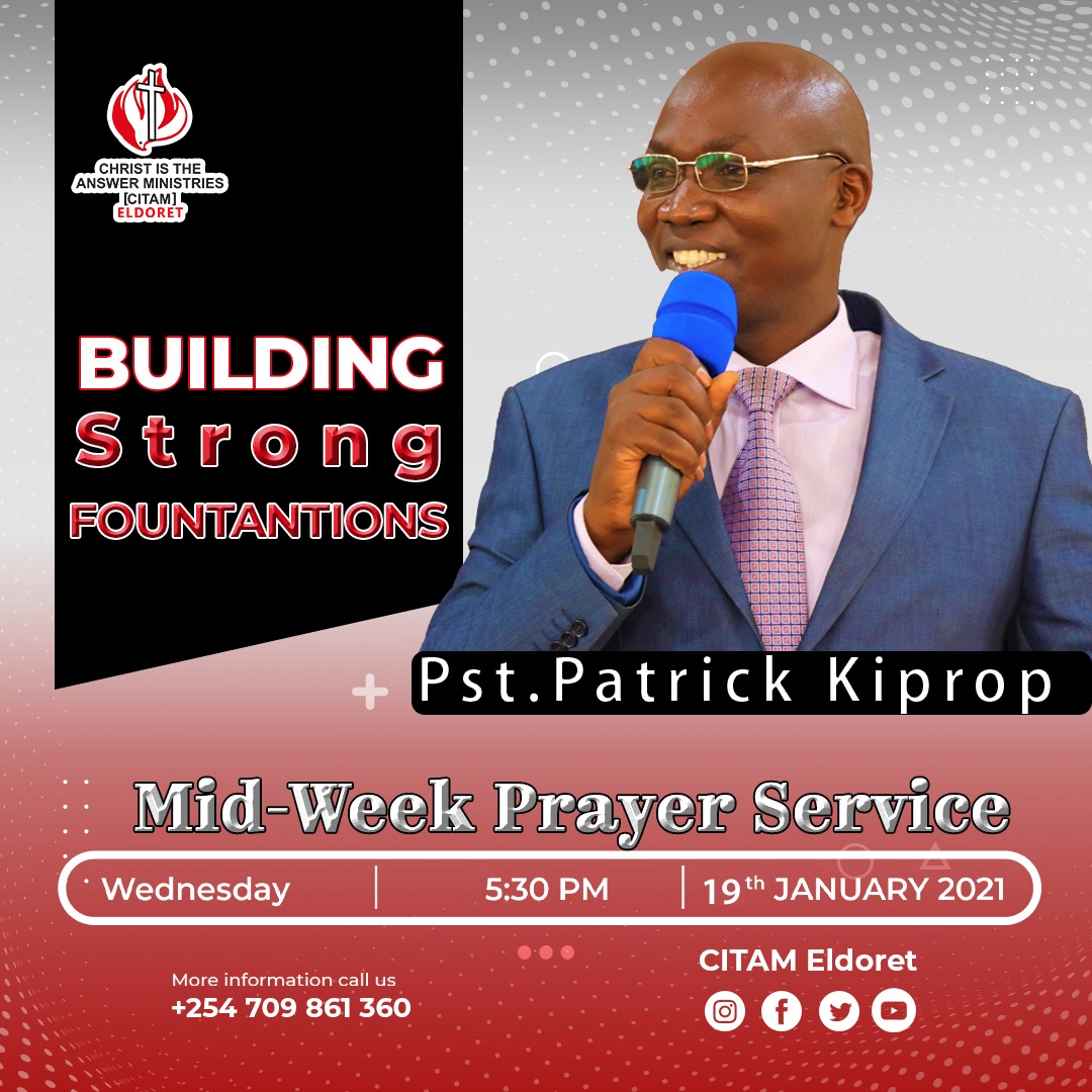 Welcome to our midweek prayer service tonight at 5:30pm. Pst. Patrick Kiprop will be ministering  on "BUILDING STRONG FOUNDATIONS."