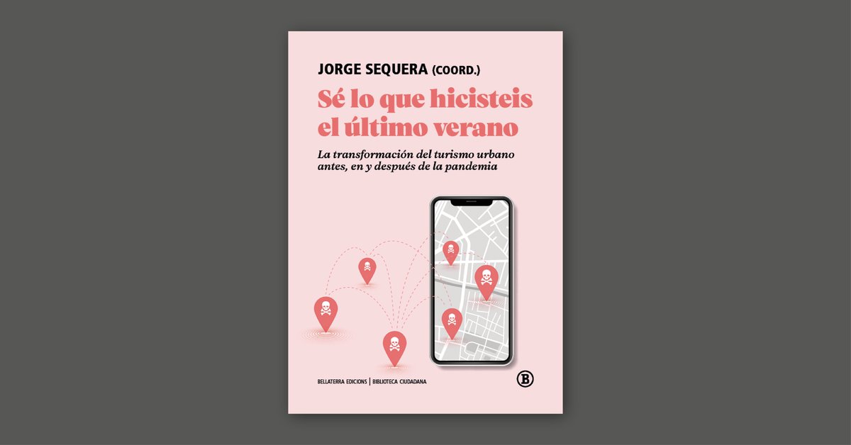 Bellaterra_ed's tweet photo. 💣 #Novedad | Sé lo que hicisteis el último verano

📕 Un libro que aborda la transformación del turismo urbano antes, en y después de la pandemia.

Coordinado por Jorge Sequera @jorgesekera 
🔗 https://t.co/CinZ5jD9Kq https://t.co/XzUAlrduEF